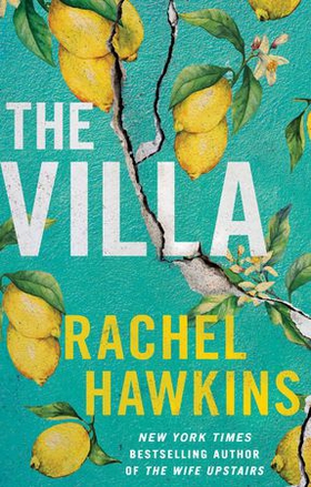 The Villa - A captivating thriller about sisterhood and betrayal, with a jaw-dropping twist (ebok) av Rachel Hawkins