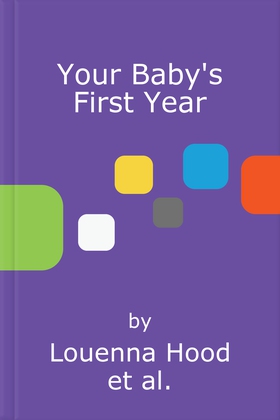 Your Baby’s First Year - A day-by-day guide from an expert Norland-trained nanny (lydbok) av Louenna Hood