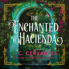 The Enchanted Hacienda