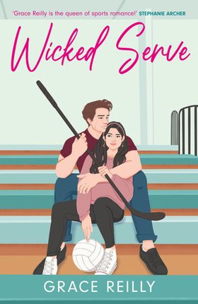 Wicked Serve - MUST-READ spicy hockey romance from the TikTok sensation! (ebok) av Grace Reilly