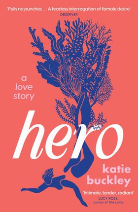 Hero - A fierce and captivating literary love story for 2025 (ebok) av Katie Buckley
