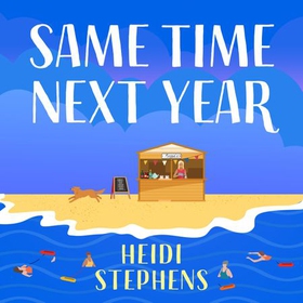 Same Time Next Year - The perfect heart-warming, hilarious and feel-good read (lydbok) av Heidi Stephens