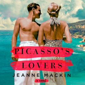 Picasso's Lovers (lydbok) av Jeanne Mackin