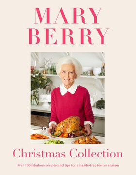 Mary Berry's Christmas Collection - Over 100 fabulous recipes and tips for a hassle-free festive season (ebok) av Mary Berry