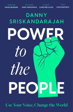 Power to the People - Use your voice, change the world (ebok) av Danny Sriskandarajah