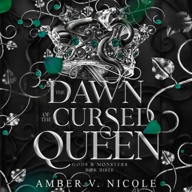 The Dawn of the Cursed Queen - The latest sizzling, dark romantasy book in the Gods & Monsters series! (lydbok) av Amber V. Nicole