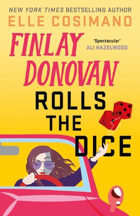 Finlay Donovan Rolls the Dice - 'the perfect blend of mystery and romcom' Ali Hazelwood (ebok) av Elle Cosimano