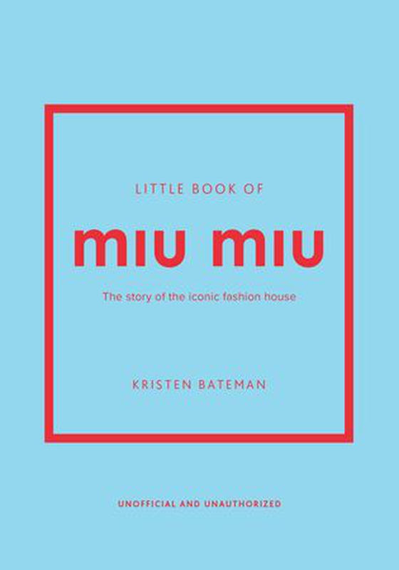 Little Book of Miu Miu - The story of the iconic fashion house (ebok) av Kristen Bateman