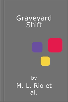 Graveyard Shift - the highly anticipated new book by the author of the BookTok sensation If We Were Villains (lydbok) av M. L. Rio