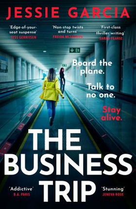 The Business Trip - a completely addictive psychological thriller to keep you hooked in 2025 (ebok) av Jessie Garcia