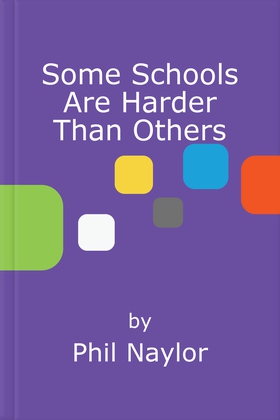 Some Schools Are Harder Than Others (ebok) av Phil Naylor