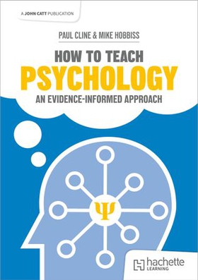 How to Teach Psychology: An evidence-informed approach (ebok) av Paul Cline