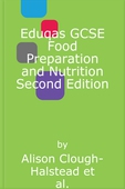 Eduqas GCSE Food Preparation and Nutrition Second Edition