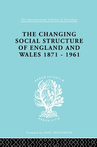 The Changing Social Structure of England and Wa