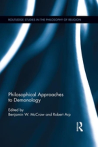 Philosophical Approaches to Demonology (e-bok)