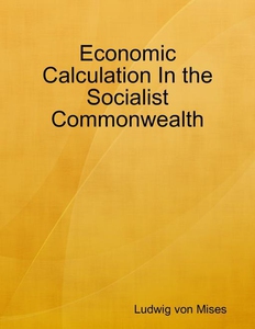 Economic Calculation In the Socialist Commonwea