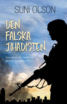 Den falska jihadisten (e-bok) av SUNi OLSON