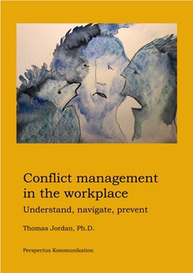 Conflict Management in the Workplace (e-bok) av