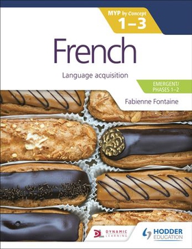 French for the IB MYP 1-3 (Emergent/Phases 1-2): MYP by Concept - Language acquisition (ebok) av Fabienne Fontaine