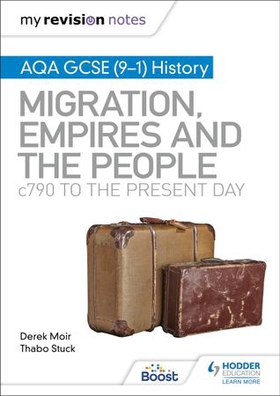 My Revision Notes: AQA GCSE (9-1) History: Migration, empires and the people: c790 to the present day