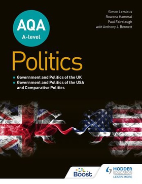 AQA A-level Politics: Government and Politics of the UK, Government and Politics of the USA and Comparative Politics (ebok) av Simon Lemieux