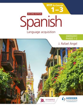 Spanish for the IB MYP 1-3 (Emergent/Phases 1-2): MYP by Concept Second edition - By Concept (ebok) av J. Rafael Angel