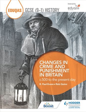 Eduqas GCSE (9-1) History Changes in Crime and Punishment in Britain c.500 to the present day (ebok) av Rob Quinn