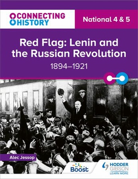 Connecting History: National 4 & 5 Red Flag: Lenin and the Russian Revolution, 1894–1921 (ebok) av Ukjent