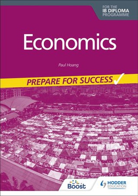 Economics for the IB Diploma: Prepare for Success (ebok) av Paul Hoang