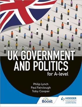 UK Government and Politics for A-level Sixth Edition (ebok) av Philip Lynch