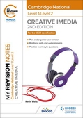 My Revision Notes: Level 1/Level 2 Cambridge National in Creative iMedia: Second Edition