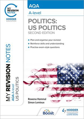 My Revision Notes: AQA A-level Politics: US and Comparative Politics: Second Edition