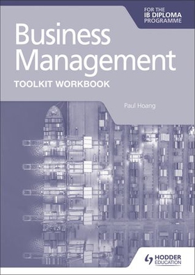 Business Management Toolkit Workbook for the IB Diploma (ebok) av Paul Hoang