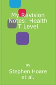 My Revision Notes: Health T Level