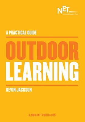 A Practical Guide: Outdoor Learning (ebok) av Kevin Jackson