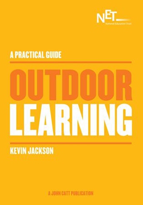 A Practical Guide: Outdoor Learning (ebok) av Kevin Jackson