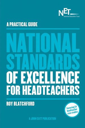 A Practical Guide: The National Standards of Excellence for Headteachers (ebok) av Roy Blatchford