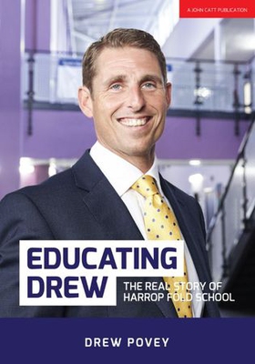 Educating Drew: The real story of Harrop Fold School (ebok) av Drew Povey