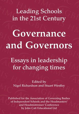 Governance and Governors: Essays in Leadership in Challenging Times (ebok) av Nigel Richardson