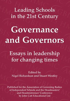 Governance and Governors: Essays in Leadership in Challenging Times