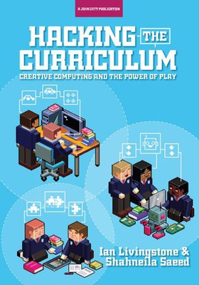 Hacking the Curriculum: How Digital Skills Can Save Us from the Robots (ebok) av Ian Livingstone
