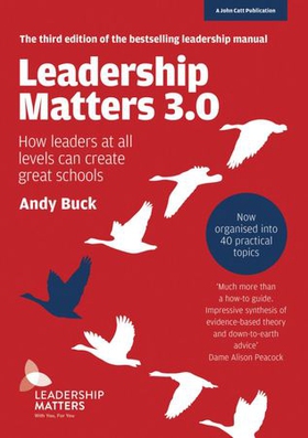 Leadership Matters 3.0: How Leaders At All Levels Can Create Great Schools (ebok) av Ukjent