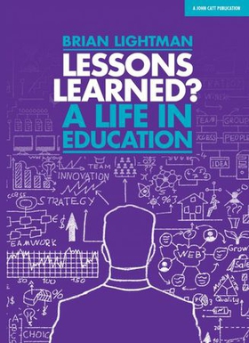 Lessons Learned: A life in education (ebok) av Brian Lightman