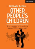 Other People's Children: What happens to those in the bottom 50% academically?