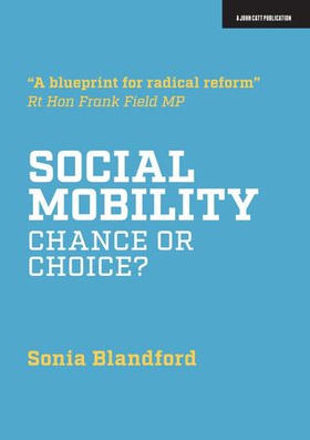 Social Mobility: Chance or Choice? (ebok) av Sonia Blandford