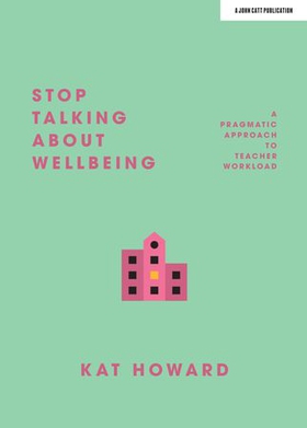 Stop Talking About Wellbeing (ebok) av Katherine Howard