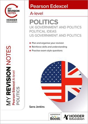 My Revision Notes: Pearson Edexcel A-level Politics: UK Government and Politics, Political Ideas and US Government and Politics (ebok) av Sarra Jenkins