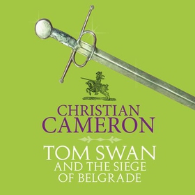 Tom Swan and the Siege of Belgrade (lydbok) a
