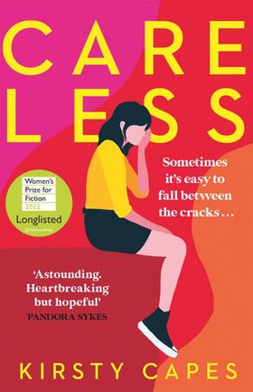 Careless - Longlisted for the Women's Prize for Fiction 2022 (ebok) av Kirsty Capes