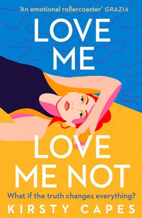 Love Me, Love Me Not - The powerful novel from the Women's Prize longlisted author of Careless (ebok) av Kirsty Capes